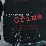 خرید و دانلود نسخه کامل کتاب Speaking of Crime: The Language of Criminal Justice (Chicago Series in Law and Society)