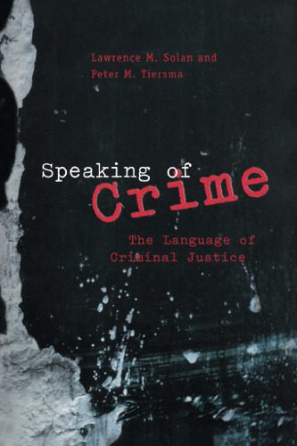 خرید و دانلود نسخه کامل کتاب Speaking of Crime: The Language of Criminal Justice (Chicago Series in Law and Society)_689a2fb69039c.jpeg خرید و دانلود نسخه کامل کتاب Speaking of Crime: The Language of Criminal Justice (Chicago Series in Law and Society)