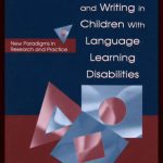 خرید و دانلود نسخه کامل کتاب Speaking, Reading, and Writing in Children With Language Learning Disabilities: New Paradigms in Research and Practice