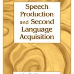 خرید و دانلود نسخه کامل کتاب Speech Production And Second Language Acquisition (Cognitive Science and Second Language Acquisition)