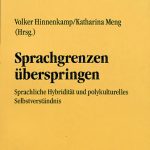 خرید و دانلود نسخه کامل کتاب Sprachgrenzen überspringen : Sprachliche Hybridität und polykulturelles Selbstverständnis