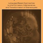خرید و دانلود نسخه کامل کتاب Stereotype Dynamics: Language-Based Approaches to the Formation, Maintenance, and Transformation of Stereotypes
