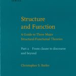 خرید و دانلود نسخه کامل کتاب Structure and Function: A Guide to Three Major Structural-functional Theories: From Clause to Discourse and Beyond Pt. 2 (Studies in Language Companion)