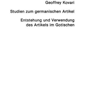 خرید و دانلود نسخه کامل کتاب Studien zum germanischen Artikel: Entstehung und Verwendung des Artikels im Gotischen