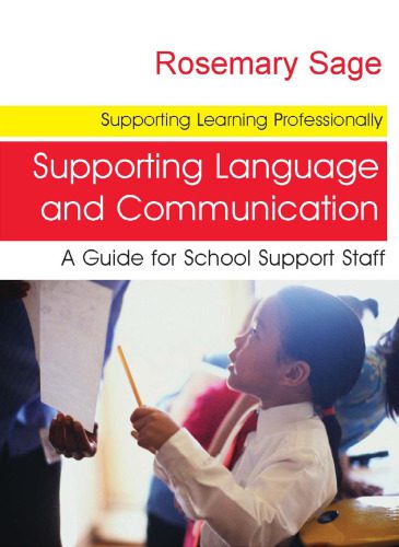 خرید و دانلود نسخه کامل کتاب Supporting Language and Communication: A Guide for School Support Staff (Supporting Learning Professionally)_689c9770438ed.jpeg خرید و دانلود نسخه کامل کتاب Supporting Language and Communication: A Guide for School Support Staff (Supporting Learning Professionally)