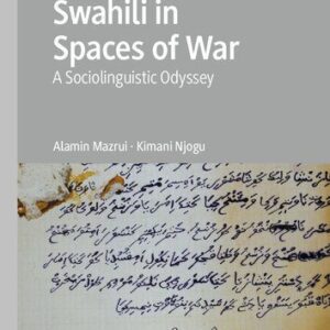 خرید و دانلود نسخه کامل کتاب Swahili in Spaces of War: A Sociolinguistic Odyssey