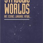 خرید و دانلود نسخه کامل کتاب Symbolic Worlds: Art, Science, Language, Ritual