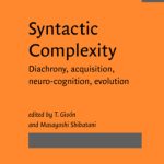 خرید و دانلود نسخه کامل کتاب Syntactic Complexity: Diachrony, Acquisition, Neuro-cognition, Evolution