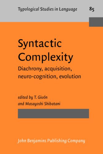 خرید و دانلود نسخه کامل کتاب Syntactic Complexity: Diachrony, Acquisition, Neuro-cognition, Evolution_689a1a7b11559.jpeg خرید و دانلود نسخه کامل کتاب Syntactic Complexity: Diachrony, Acquisition, Neuro-cognition, Evolution
