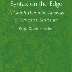 خرید و دانلود نسخه کامل کتاب Syntax on the Edge: a graph theoretic analysis of sentence structure
