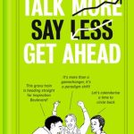 خرید و دانلود نسخه کامل کتاب Talk More. Say Less. Get Ahead.