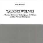 خرید و دانلود نسخه کامل کتاب Talking Wolves: Thomas Hobbes on the Language of Politics and the Politics of Language