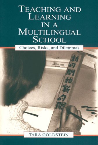 خرید و دانلود نسخه کامل کتاب Teaching and Learning in a Multilingual School: Choices, Risks, and Dilemmas (Language, Culture, and Teaching Series)_6898f55067da9.jpeg خرید و دانلود نسخه کامل کتاب Teaching and Learning in a Multilingual School: Choices, Risks, and Dilemmas (Language, Culture, and Teaching Series)