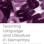خرید و دانلود نسخه کامل کتاب Teaching Language and Literature in Elementary Classrooms: A Resource Book for Professional Development