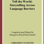 خرید و دانلود نسخه کامل کتاب Tell the World: Storytelling Across Language Barriers