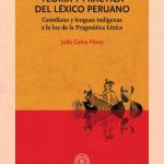 خرید و دانلود نسخه کامل کتاب Teoría y práctica del léxico peruano. Castellano y lenguas indígenas a la luz de la Pragmática Léxica