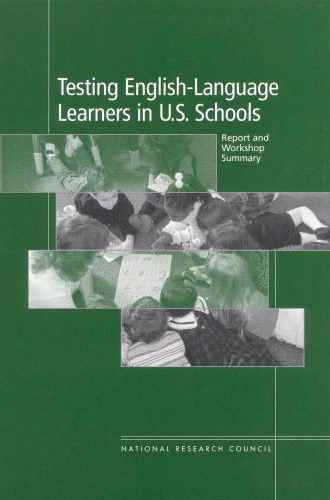 خرید و دانلود نسخه کامل کتاب Testing English-Language Learners in U.S. Schools: Report and Workshop Summary (Compass Series)_689c827488813.jpeg خرید و دانلود نسخه کامل کتاب Testing English-Language Learners in U.S. Schools: Report and Workshop Summary (Compass Series)
