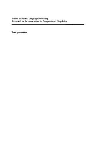 خرید و دانلود نسخه کامل کتاب Text Generation (Studies in Natural Language Processing)_689d90d052a27.jpeg خرید و دانلود نسخه کامل کتاب Text Generation (Studies in Natural Language Processing)
