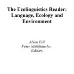 خرید و دانلود نسخه کامل کتاب The Ecolinguistics Reader: Language, Ecology, and Environment