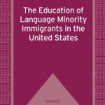 خرید و دانلود نسخه کامل کتاب The Education of Language Minority Immigrants in the United States (Bilingual Education and Bilingualism)