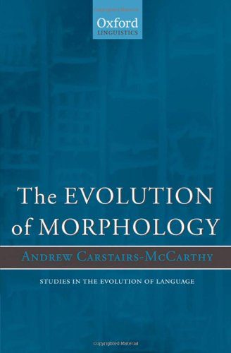 خرید و دانلود نسخه کامل کتاب The Evolution of Morphology (Studies in the Evolution of Language)_689bccc3780cf.jpeg خرید و دانلود نسخه کامل کتاب The Evolution of Morphology (Studies in the Evolution of Language)