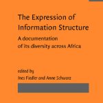 خرید و دانلود نسخه کامل کتاب The Expression of Information Structure: A Documentation of Its Diversity Across Africa