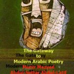 خرید و دانلود نسخه کامل کتاب The Gateway to Modern Arabic Poetry ( English Version)