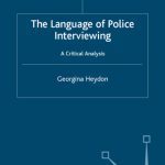 خرید و دانلود نسخه کامل کتاب The Language of Police Interviewing: A Critical Analysis