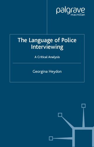خرید و دانلود نسخه کامل کتاب The Language of Police Interviewing: A Critical Analysis_689ad8187987c.jpeg خرید و دانلود نسخه کامل کتاب The Language of Police Interviewing: A Critical Analysis