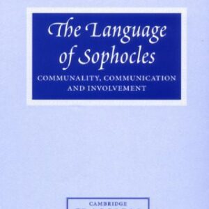 خرید و دانلود نسخه کامل کتاب The Language of Sophocles: Communality, Communication and Involvement