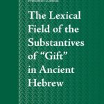 خرید و دانلود نسخه کامل کتاب The Lexical Field of the  Substantives of “Gift” in  Ancient Hebrew