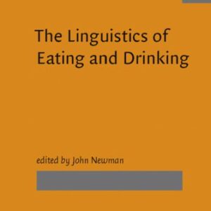 خرید و دانلود نسخه کامل کتاب The Linguistics of Eating and Drinking