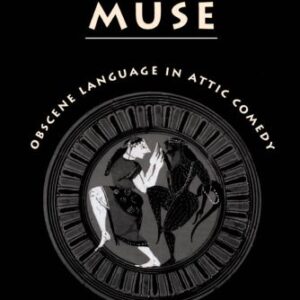 خرید و دانلود نسخه کامل کتاب The Maculate Muse: Obscene Language in Attic Comedy