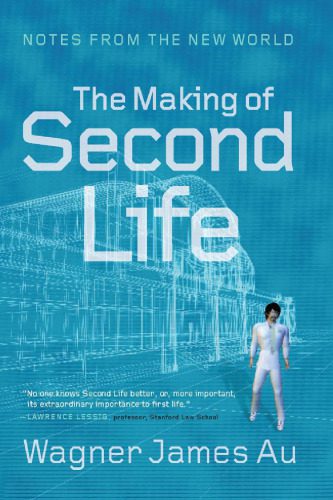 خرید و دانلود نسخه کامل کتاب The Making of Second Life: Notes from the New World_689a457f3e98d.jpeg خرید و دانلود نسخه کامل کتاب The Making of Second Life: Notes from the New World
