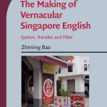 خرید و دانلود نسخه کامل کتاب The Making of Vernacular Singapore English: System, Transfer, and Filter