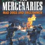 خرید و دانلود نسخه کامل کتاب The Mercenaries: Mad Dogs and Englishmen