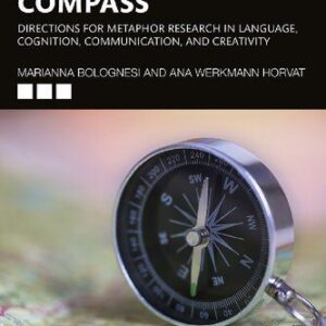 خرید و دانلود نسخه کامل کتاب The Metaphor Compass: Directions for Metaphor Research in Language, Cognition, Communication, and Creativity