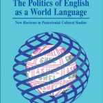 خرید و دانلود نسخه کامل کتاب The Politics of English as a World Language: New Horizons in Postcolonial Cultural Studies (Cross Cultures 65)