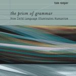 خرید و دانلود نسخه کامل کتاب The Prism of Grammar: How Child Language Illuminates Humanism