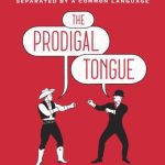 خرید و دانلود نسخه کامل کتاب The Prodigal Tongue: The Love–Hate Relationship Between British and American English
