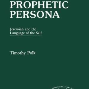 خرید و دانلود نسخه کامل کتاب The Prophetic Persona: Jeremiah and the Language of the Self (JSOT Supplement)