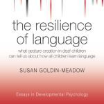 خرید و دانلود نسخه کامل کتاب The Resilience of Language: What Gesture Creation in Deaf Children Can Tell Us About How All Children Learn Language (Essays in Developmental Psychology)