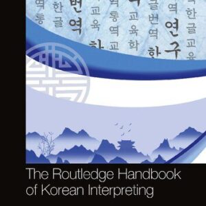 خرید و دانلود نسخه کامل کتاب The Routledge Handbook of Korean Interpreting