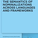 خرید و دانلود نسخه کامل کتاب The Semantics of Nominalizations across Languages and Frameworks (Interface Explorations 22)