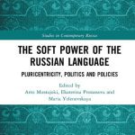 خرید و دانلود نسخه کامل کتاب The Soft Power of the Russian Language: Pluricentricity, Politics and Policies