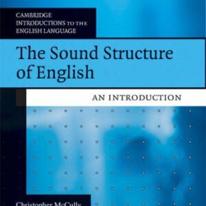 خرید و دانلود نسخه کامل کتاب The Sound Structure of English: An Introduction (Cambridge Introductions to the English Language)