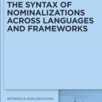 خرید و دانلود نسخه کامل کتاب The Syntax of Nominalizations across Languages and Frameworks