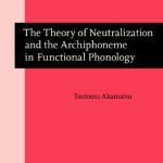خرید و دانلود نسخه کامل کتاب The Theory of Neutralization and the Archiphoneme in Functional Phonology