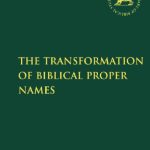 خرید و دانلود نسخه کامل کتاب The Transformation of Biblical Proper Names
