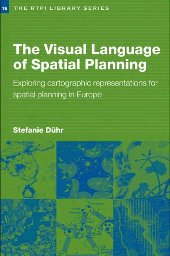 خرید و دانلود نسخه کامل کتاب The Visual Language of Spatial Planning: Exploring Cartographic Representations for Spatial Planning in Europe_689d9b462c469.jpeg خرید و دانلود نسخه کامل کتاب The Visual Language of Spatial Planning: Exploring Cartographic Representations for Spatial Planning in Europe